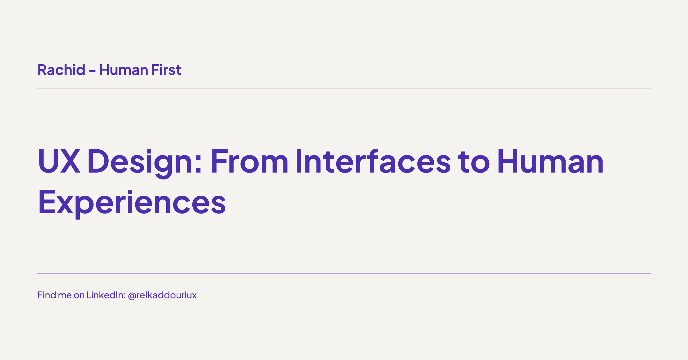 UX Design: From Interfaces to Human Experiences
