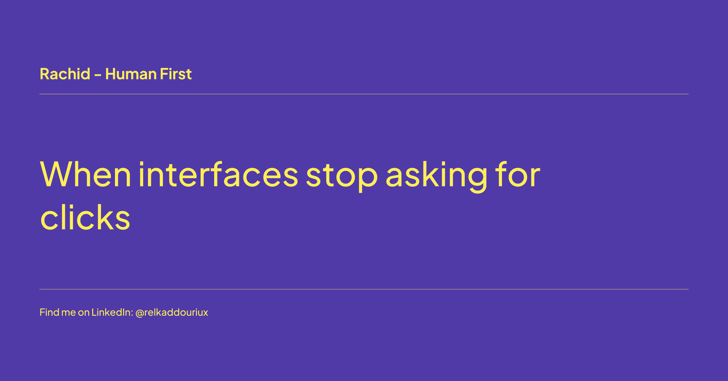 When interfaces stop asking for clicks